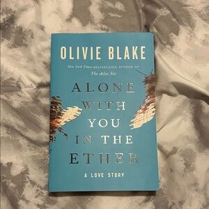 Alone With You in the Ether by Olivie Blake